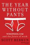 The Year Without Pants: WordPress.com and the Future of Work – Scott Berkun